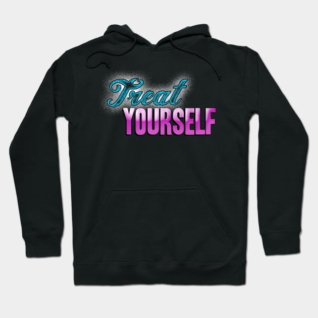 Treat Yourself Hoodie by Girona